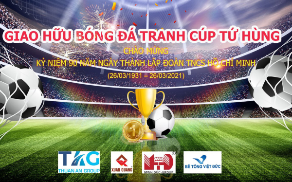 Tập đoàn Minh Đức group tổ chức giải bóng đá tranh cúp tứ hùng 2021
