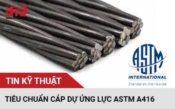 TIÊU CHUẨN ASTM A416 TIÊU CHUẨN ASTM A416